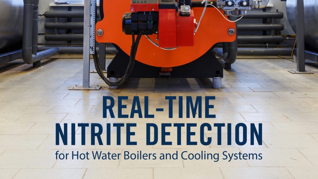 REAL-TIME NITRITE DETECTION FOR HOT WATER BOILERS AND COOLING SYSTEMS